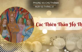 Ngày 02 tháng 10: Các Thiên thần Hộ thủ