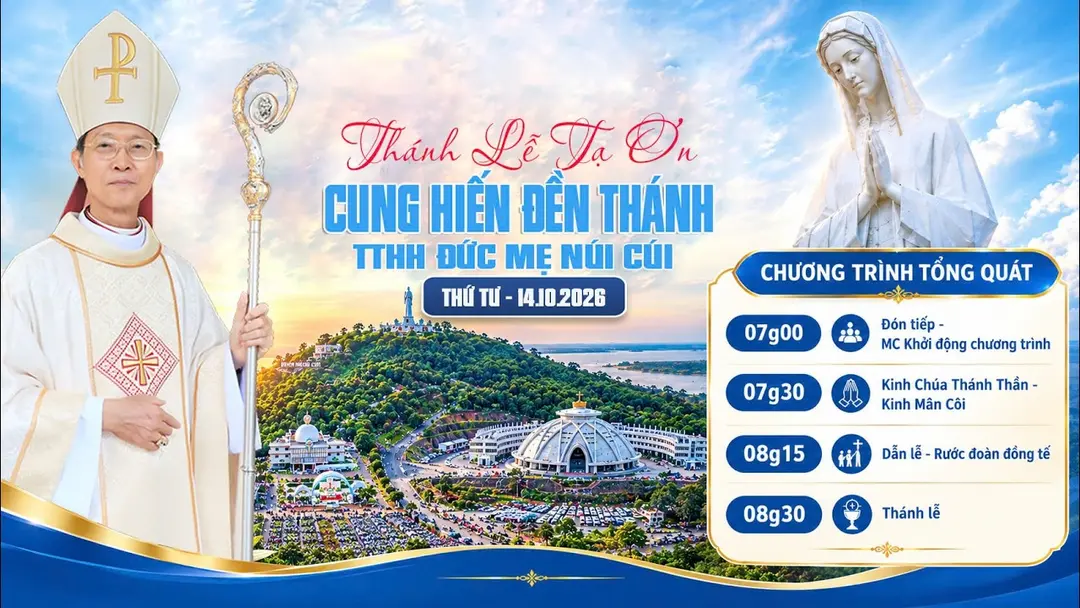 Thánh lễ Tạ ơn và cung hiến Đền thánh Trung tâm hành hương Đức Mẹ Núi Cúi lúc 08g30 ngày 14.10.2016