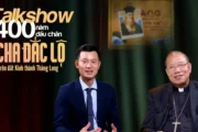 Talkshow 400 năm dấu chân Cha Đắc Lộ trên đất Kinh thành Thăng Long