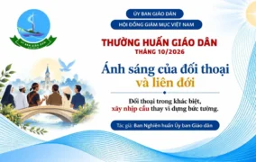 Ủy ban Giáo dân - Thường huấn tháng 10/2026: Ánh sáng của đối thoại và liên đới - Đối thoại trong khác biệt, xây nhịp cầu thay vì dựng bức tường