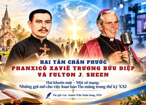 Hai tân Chân phước Phanxicô Xaviê Trương Bửu Diệp và Fulton J. Sheen - Hai khuôn mặt, một sứ mạng