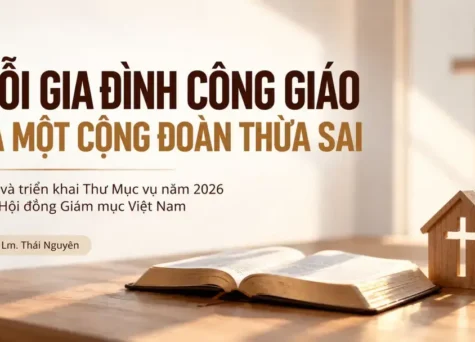 Mỗi gia đình Công giáo là một cộng đoàn thừa sai - Đọc và triển khai Thư Mục vụ năm 2026 của Hội đồng Giám mục Việt Nam